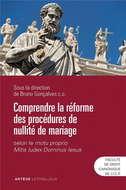 Comprendre la réforme des procédures de nullité de mariage - selon le motu proprio mitis iudex dominus iesus