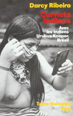 Carnets indiens avec les indiens urubus-kaapor, bresil