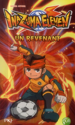 Inazuma Eleven Tome 8 : Un Revenant