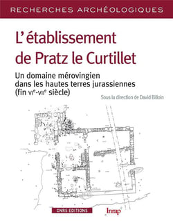 Recherches archéologiques n.10 : l'établissement de Pratz le Curtillet - un domaine mérovingien dans les hautes terres jurassiennes (fin VIe-VIIe siècle)