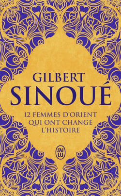 12 femmes d'orient qui ont changé l'histoire