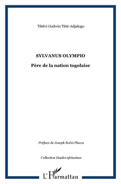 Sylvanus Olympio - père de la nation togolaise