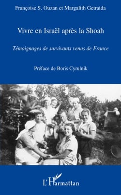 Vivre en israël après la shoah - témoignages de survivants venus de france