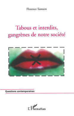 Tabous et interdits - gangrènes de notre société