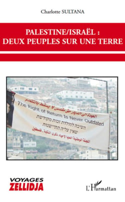 Palestine/Israël : deux peuples sur une terre