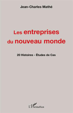 Les entreprises du nouveau monde - 20 histoires - études de cas