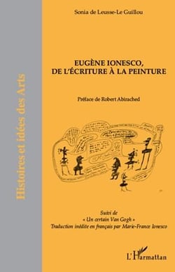 Eugène Ionesco, de l'écriture à la peinture - un certain Van Gogh