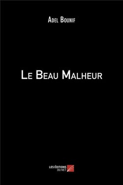 Le beau malheur