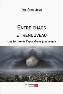 Entre chaos et renouveau : Une lecture de l'apocalypse johannique