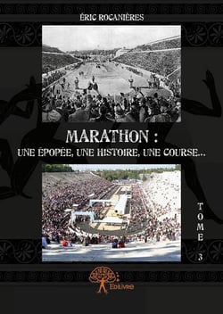 Marathon : une épopée, une histoire, une course... t.3