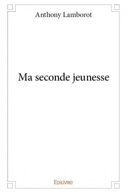 Ma seconde jeunesse