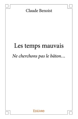 Les temps mauvais