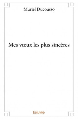 Mes voeux les plus sincères