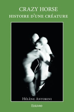 Crazy horse  histoire d'une creature