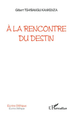 À la rencontre du destin