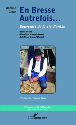 En Bresse autrefois... souvenirs de la vie d'antan