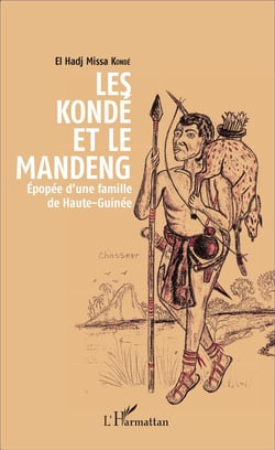 Les Kondé et le Mandeng - épopée d'une famille de Haute-Guinée