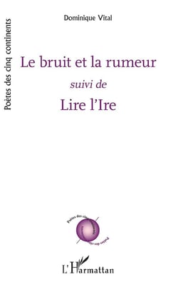 Le bruit et la rumeur - lire l'ire