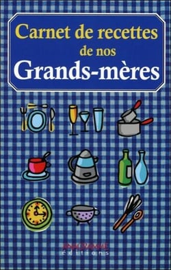 Carnets de recettes de nos grand-mères
