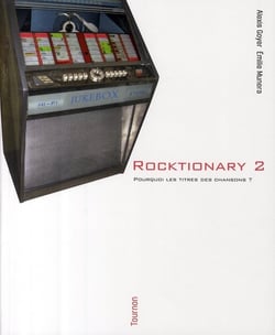 Rocktionary t.2 - pourquoi les titres des chansons ?
