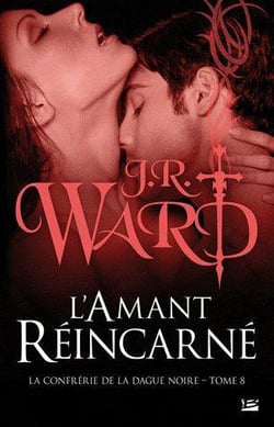 La confrérie de la dague noire Tome 8 : l'amant réincarné