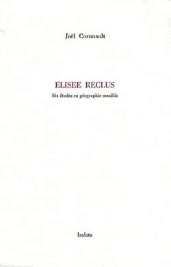 Elisée reclus - six études en géographie sensible