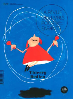 La revue des livres pour enfants n.286 : Thierry Dedieu
