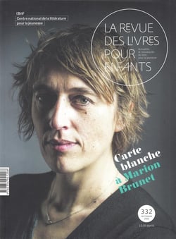 La revue des livres pour enfants n.332 : carte blanche à Marion Brunet