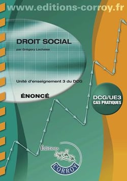 Droit social - énoncé - unité d'enseignement 3 du DCG (7e édition)