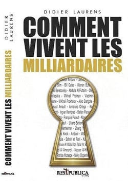 Comment vivent les milliardaires