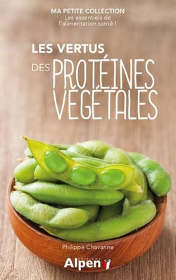 Les vertus des proteines vegetales - ma petite collection