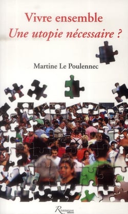 Vivre ensemble - une utopie nécessaire