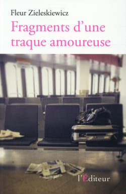 Fragments d'une traque amoureuse