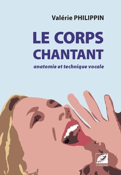 Le corps chantant - anatomie et technique vocale