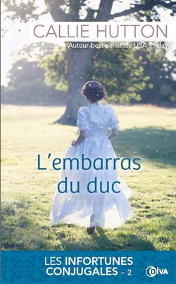 Les infortunes conjugales Tome 2 - l'embarras du duc