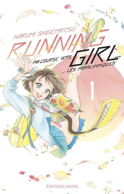 Running girl - ma course vers les paralympiques Tome 1
