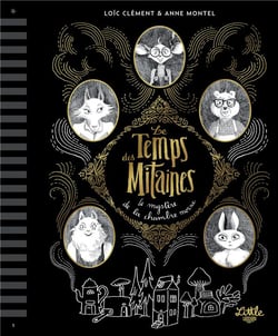 Le temps des mitaines Tome 1 : le mystère de la chambre morne