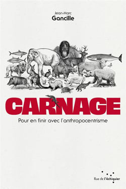 Carnage - pour en finir avec l'anthropocentrisme