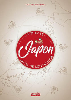 Visitez le Japon au fil de son histoire