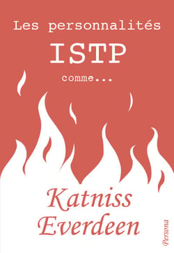 Les personnalités ISTP comme Katniss Everdeen