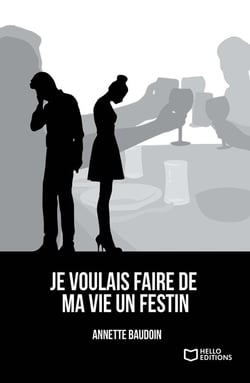 Je voulais faire de ma vie un festin