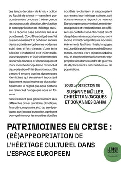 Patrimoines en crise : (ré)appropriation de l'héritage culturel dans l'espace européen