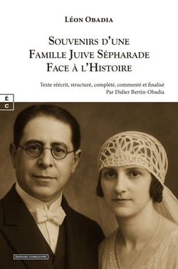 Souvenirs d'une famille juive sépharade face à l'histoire : Espagne-Maroc-Algerie-France