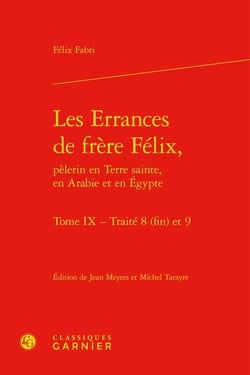 Les errances de frère félix, pèlerin en terre sainte, en arabie et en egypte