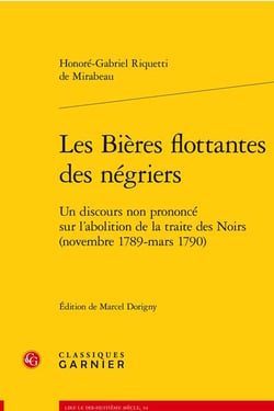 Les bières flottantes des négriers : un discours non prononcé sur l'abolition de la traite des Noirs (novembre 1789 - mars 1790)