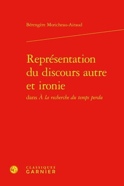 Représentation du discours autre et ironie dans À la recherche du temps perdu