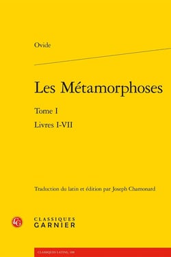 Les Métamorphoses Tome 1 : Livres I-VII