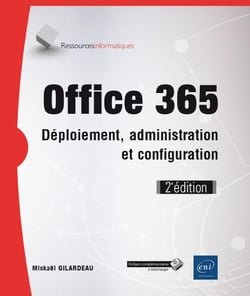 Office 365 - déploiement, administration et configuration (2e édition)
