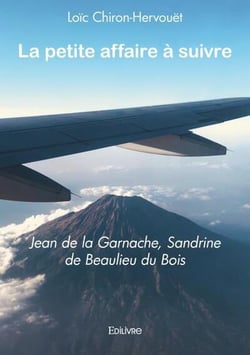 La petite affaire à suivre : Jean de la Garnache, Sandrine de Beaulieu du Bois