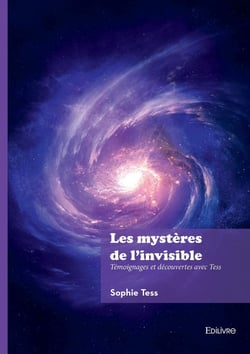 Les mystères de l'invisible : Témoignages et découvertes avec Tess
